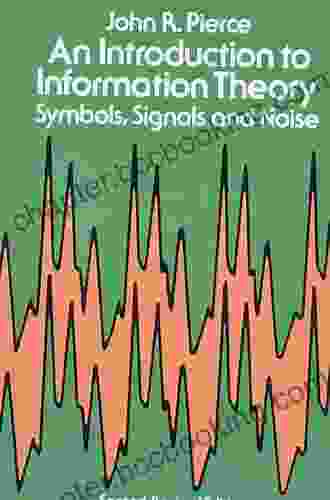 An Introduction To Information Theory: Symbols Signals And Noise (Dover On Mathematics)