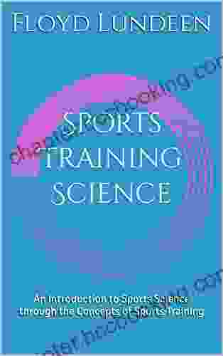Sports Training Science: An Introduction To Sports Science Through The Concepts Of Sports Training