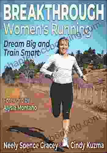 Breakthrough Women S Running: Dream Big And Train Smart