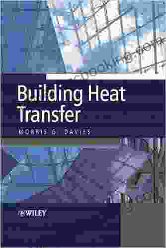 Building Heat Transfer Morris G Davies