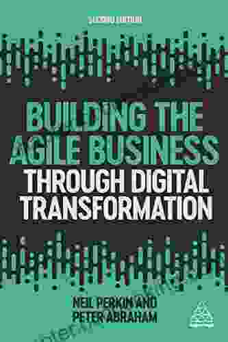Building The Agile Business Through Digital Transformation