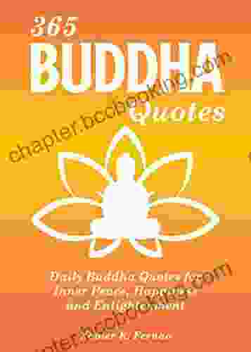 365 Buddha Quotes: Daily Buddha Quotes For Inner Peace Happiness And Enlightenment