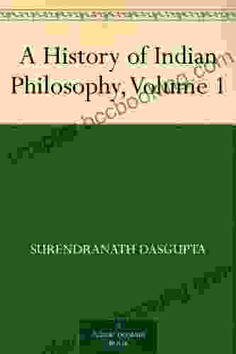 A History Of Indian Philosophy Volume 1