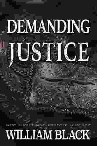 Demanding Justice (Post Civil War Western Justice)
