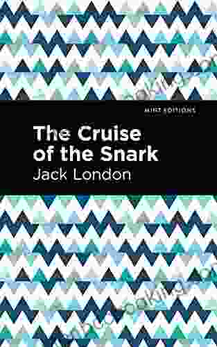 The Cruise Of The Snark (Mint Editions Travel Narratives)