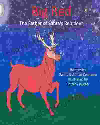 Big Red: The Father Of Santa S Reindeer