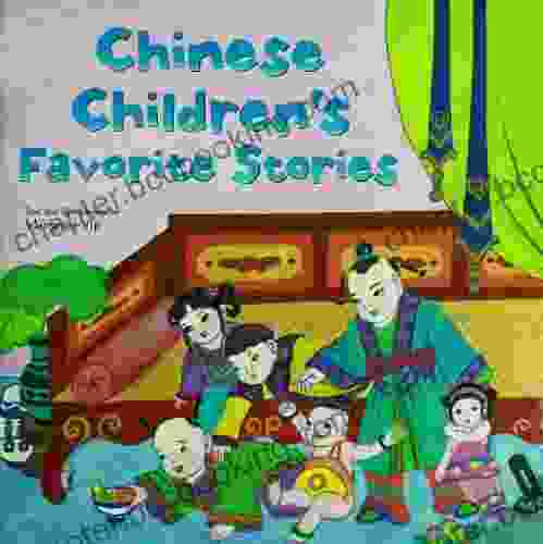 Chinese Children S Favorite Stories: Fables Myths And Fairy Tales (Favorite Children S Stories)