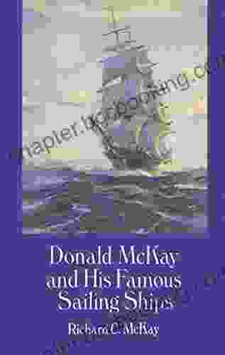 Donald McKay And His Famous Sailing Ships (Dover Maritime)