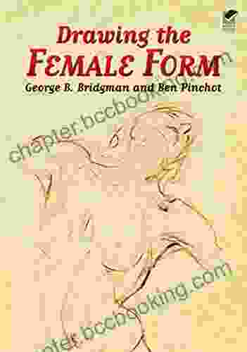 Drawing The Female Form (Dover Anatomy For Artists)