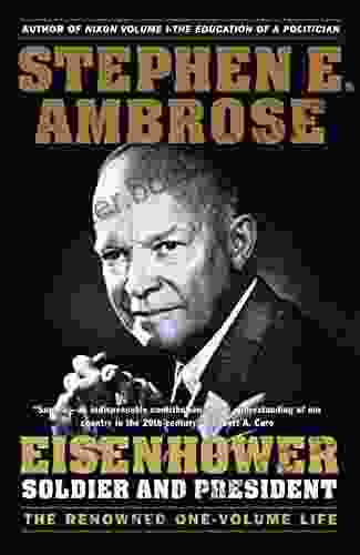 Eisenhower: Soldier And President Stephen E Ambrose