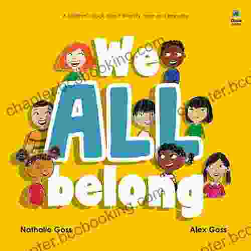 We All Belong: A Children S About Diversity Race And Empathy