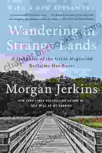 Wandering In Strange Lands: A Daughter Of The Great Migration Reclaims Her Roots
