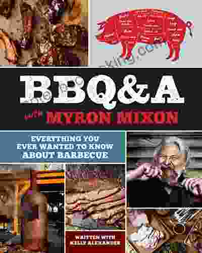 BBQ A With Myron Mixon: Everything You Ever Wanted To Know About Barbecue
