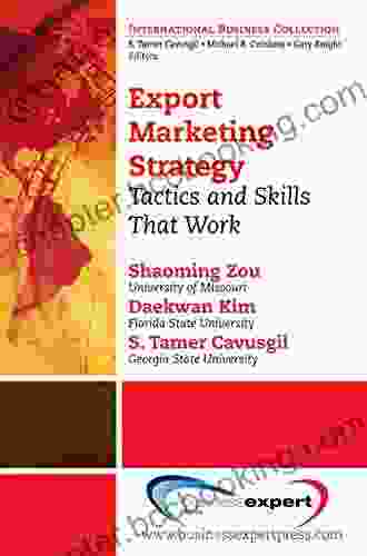 Export Marketing Strategy: Tactics And Skills That Work