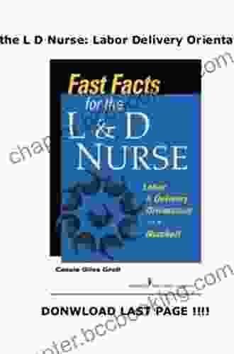 Fast Facts For The L D Nurse: Labor Delivery Orientation In A Nutshell