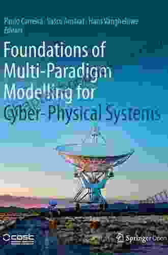 Foundations Of Multi Paradigm Modelling For Cyber Physical Systems