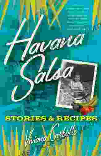 Havana Salsa: Stories And Recipes
