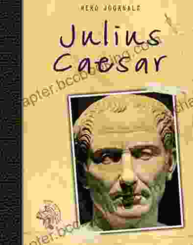 Julius Caesar (Hero Journals) Nick Hunter