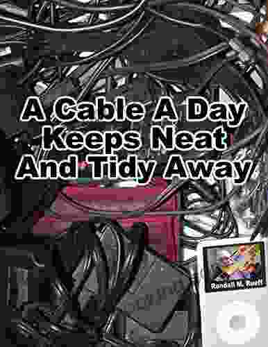 A Cable A Day Keeps Neat And Tidy Away