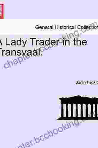 Sarah Heckford: A Lady Trader In The Transvaal (Writing Travel)