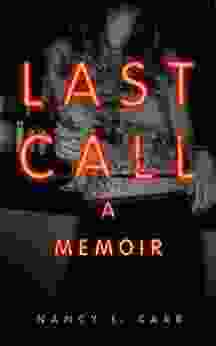 Last Call: A Memoir Nancy L Carr