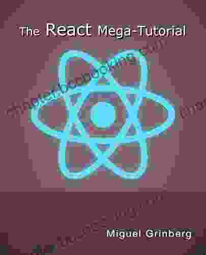 The React Mega Tutorial: Learn Front End Development With React By Building A Complete Project Step By Step
