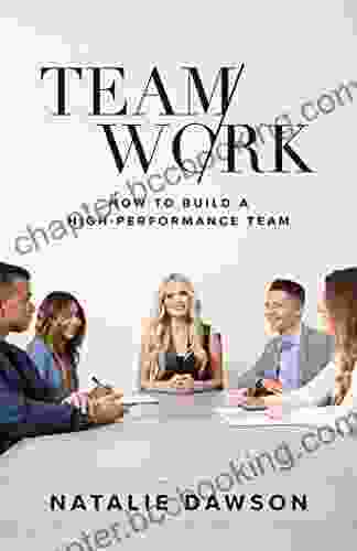 TeamWork: How To Build A High Performance Team