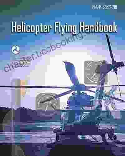 Helicopter Flying Handbook: FAA H 8083 21B