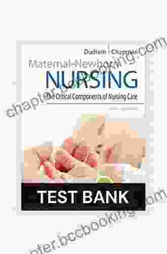 Maternal Newborn Nursing The Critical Components Of Nursing Care