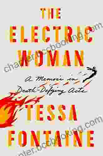 The Electric Woman: A Memoir In Death Defying Acts