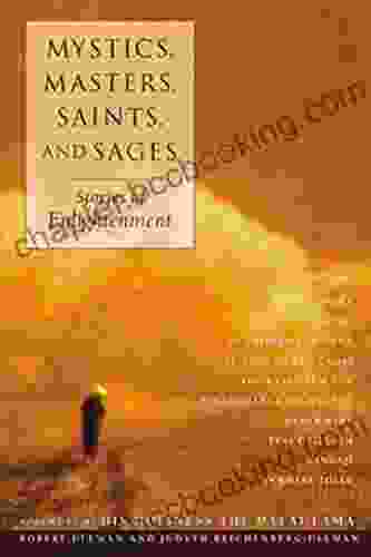 Mystics Masters Saints And Sages: Stories Of Enlightenment