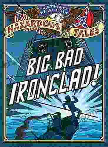 Big Bad Ironclad : A Civil War Tale (Nathan Hale S Hazardous Tales 2)
