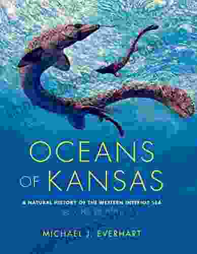 Oceans Of Kansas: A Natural History Of The Western Interior Sea (Life Of The Past)