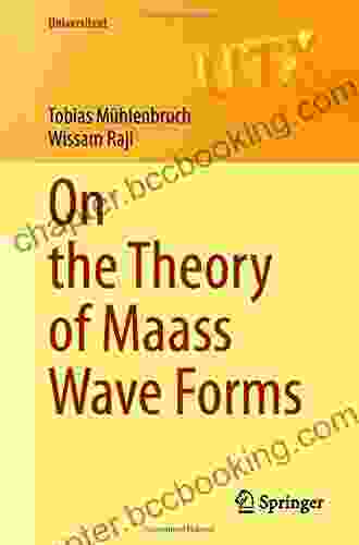 On The Theory Of Maass Wave Forms (Universitext)