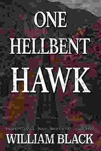 One Hellbent Hawk (Post Civil War Western Justice)