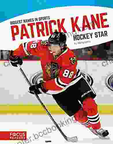 Patrick Kane: Hockey Star (Biggest Names In Sports)