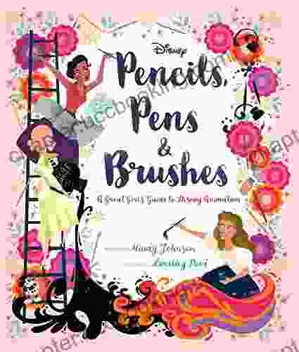Pencils Pens Brushes: Great Girls Of Disney Animation