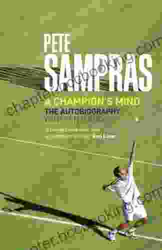 Pete Sampras: A Champion S Mind