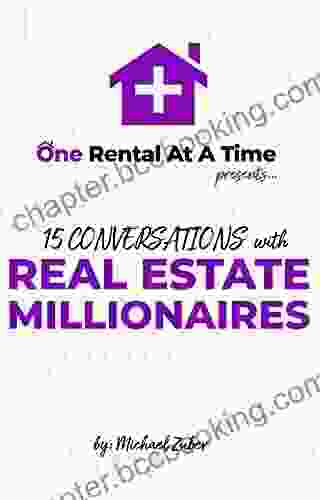 15 Conversations With Real Estate Millionaires: Presented By One Rental At A Time