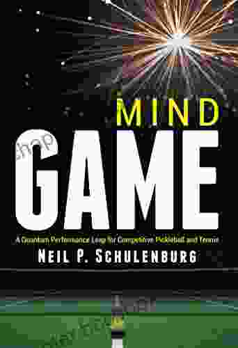 Mind Game: A Quantum Performance Leap For Competitive Pickleball And Tennis