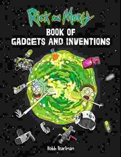 Rick And Morty Of Gadgets And Inventions