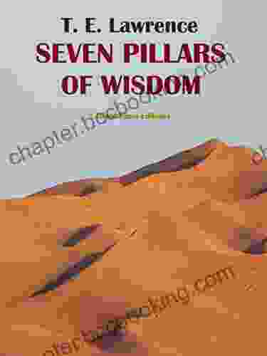 Seven Pillars Of Wisdom T E Lawrence