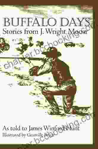 Buffalo Days: Stories From J Wright Mooar: Stories From J Wright Mooar (Texas Heritage 6)