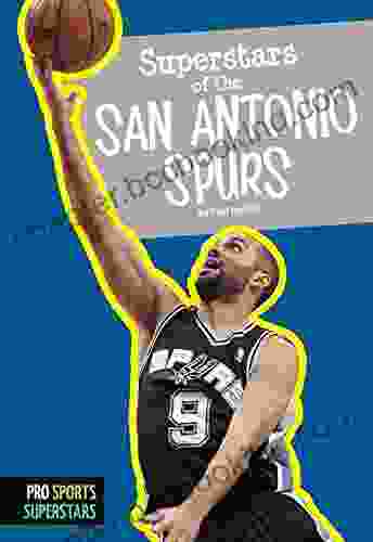 Superstars Of The San Antonio Spurs (Pro Sports Superstars (NBA))
