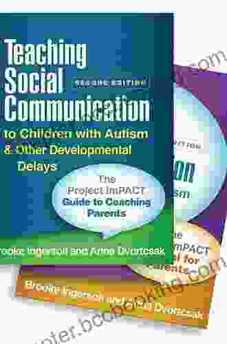 Teaching Social Communication To Children With Autism And Other Developmental Delays (2 Set) Second Edition: The Project ImPACT Guide To Coaching And The Project ImPACT Manual For Parents