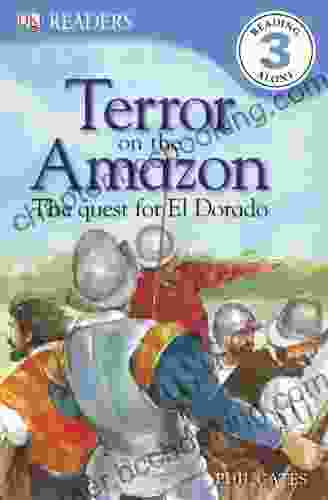 DK Readers: Terror On The Amazon: The Quest For El Dorado (DK Readers Level 3)