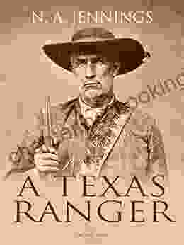 A Texas Ranger N A Jennings