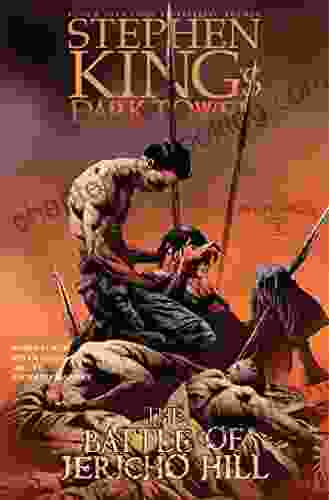 The Battle Of Jericho Hill (Stephen King S The Dark Tower: Beginnings 5)