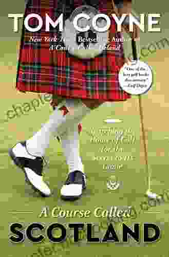 A Course Called Scotland: Searching The Home Of Golf For The Secret To Its Game