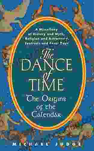 The Dance Of Time: The Origins Of The Calendar